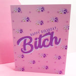 Happy Birthday Bitch Greeting Card