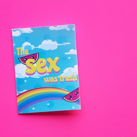 The Sex Was Trash Greeting Card