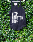 Keep Houston Dope Tank Top