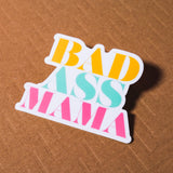 Bad Ass Mama Sticker