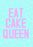 "EAT CAKE QUEEN" Greeting Card