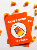 Candy Corn is Trash Greeting Card