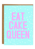 "EAT CAKE QUEEN" Greeting Card