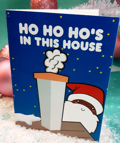 HO HO HO'S In this House Greeting Card