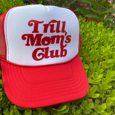 Trill Mom's Club Trucker Hat