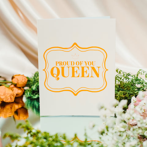 Proud of You Queen Greeting Card