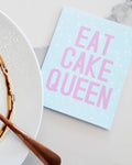 "EAT CAKE QUEEN" Greeting Card