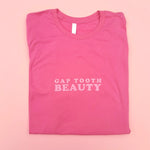 Gap Tooth Beauty T-Shirt