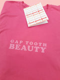 Gap Tooth Beauty T-Shirt