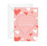 It's Ya Beauty Valentine's Day Card
